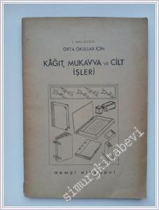 Orta Okullar İçin Kâğıt, Mukavva ve Cilt İşleri -        1968