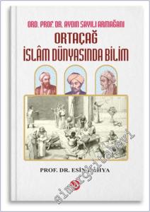 Ortaçağ İslam Dünyasında Bilim -        2024