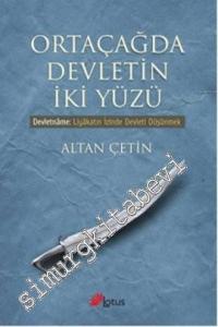 Ortaçağda Devletin İki Yüzü: Devletname: Liyakatin İzinde Devleti Düşünmek -