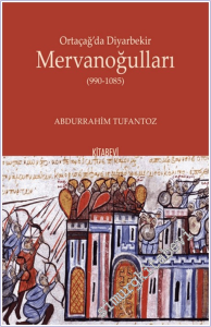 Ortaçağ'da Diyarbekir Mervanoğulları (990-1085) -        2026