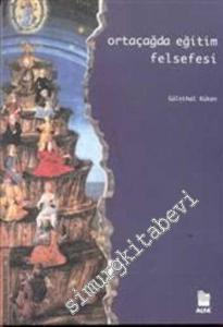 Ortaçağ'da Eğitim Felsefesi -        2001