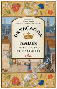 Ortaçağda Kadın : Hırs Tutku ve Hakimiyet -        2024