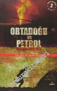 Ortadoğu ve Petrol: İmparatorluk Yolu -