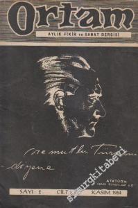 Ortam Aylık Fikir ve Sanat Dergisi - Sayı: 2  Cilt 1    Kasım