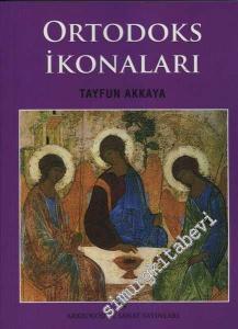 Ortodoks İkonaları : Genel Bir Bakış -        2014