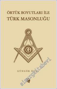 Örtük Boyutları ile Türk Masonluğu  -        2022
