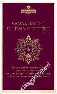Osman Bey'den Sultan Vahdettin'e : Osmanlı Hanedan Şairleri 1 -        2021