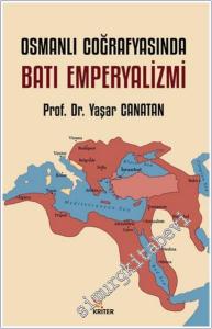 Osmanlı Coğrafyasında Batı Emperyalizmi -        2024