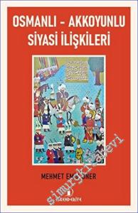 Osmanlı - Akkoyunlu Siyasi İlişkileri -        2023