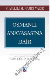 Osmanlı Anayasasına Dair: Kanun-ı Esasi'nin 1909 Tadiline Dair Rapor - Mehakim-i Şer'iyye ve Hükkam-ı Şer Kanunu Eshab-ı Mucibe Mazbatası -        2023