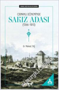 Osmanlı Arşiv Belgeleri Işığında Osmanlı Dönemi'nde Sakız Adası (1566-1913) -        2025