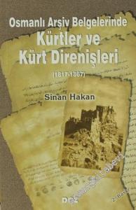 Osmanlı Arşiv Belgelerinde Kürtler ve Kürt Direnişleri 1817 - 1867 -        2007