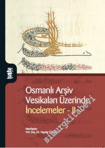 Osmanlı Arşiv Vesikaları Üzerinde İncelemeler 2 -