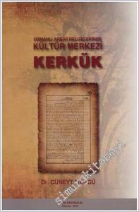 Osmanlı Arşivi Belgelerinde Kültür Merkezi Kerkük -        2012