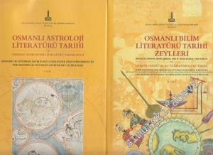 Osmanlı Astroloji Literatürü Tarihi / Osmanlı Bilim Literatürü Tarihi Zeyli = History of Ottoman Astrology Literature / Supplements to The History of Ottoman Scıentific Literature (Volumes 1-2) CİLTLİ -        2011