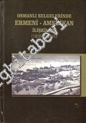 Osmanlı Belgelerinde Ermeni - Amerikan İlişkileri 1896 - 1919 - 2 Cilt TAKIM -