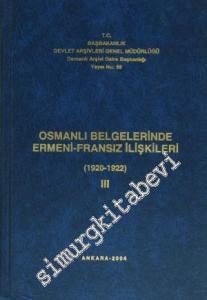 Osmanlı Belgelerinde Ermeni - Fransız İlişkileri Cilt: 3 (1920 - 1922) -
