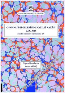 Osmanlı Belgelerinde Nazilli Kazası (XIX. Asır) Nazilli Tarihinin Kaynakları 4 -        2023