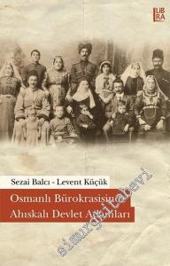 Osmanlı Bürokrasisinde Ahıskalı Devlet Adamları -