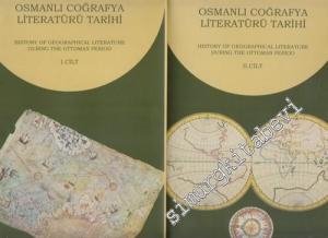 Osmanlı Coğrafya Literatürü Tarihi = History of Geographical Literature During the Ottoman Period (2 Cilt/Volumes) -