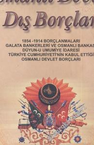 Osmanlı Devleti Dış Borçları: 1854 - 1954 Döneminde 100 Yıl Süren Boyunduruk -