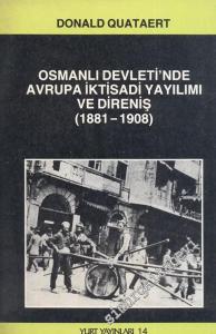 Osmanlı Devleti'nde Avrupa İktisadi Yayılımı ve Direniş 1881 - 1908 -        1987