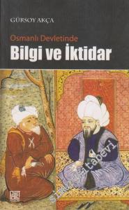 Osmanlı Devletinde Bilgi ve İktidar -