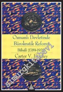 Osmanlı Devletinde Bürokratik Reform: Babıali 1789 - 1922 -        1994