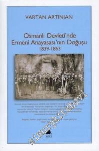 Osmanlı Devleti'nde Ermeni Anayasası'nın Doğuşu 1839-1863  -        2004