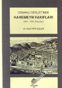 Osmanlı Devleti'nde Haremeyn Vakıfları (16. - 17. Yüzyıllar) -        2002