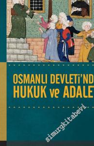 Osmanlı Devletinde Hukuk ve Adalet -