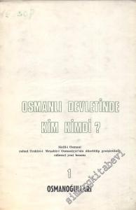 Osmanlı Devletinde Kim Kimdi? 1. Osmanoğulları -