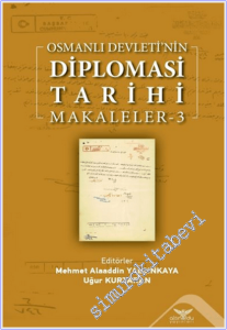 Osmanlı Devleti'nin Diplomasi Tarihi - Makaleler - 3 -