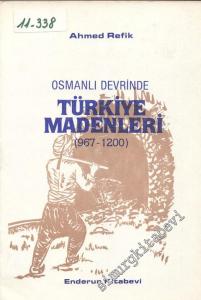 Osmanlı Devrinde Türkiye Madenleri ( 967 - 1200 ) -