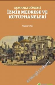 Osmanlı Dönemi İzmir Medrese ve Kütüphaneleri -        2020