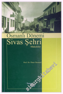 Osmanlı Dönemi Sivas Şehri -