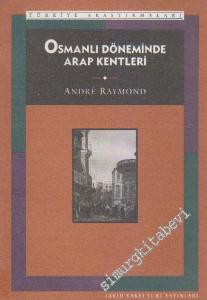 Osmanlı Döneminde Arap Kentleri -        1995