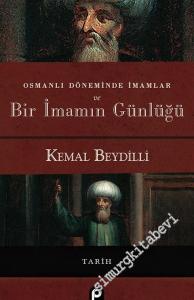 Osmanlı Döneminde İmamlar ve Bir İmamın Günlüğü CİLTLİ -        2018