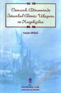 Osmanlı Döneminde İstanbul Deniz Ulaşımı ve Kayıkçılar -        2001