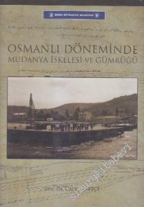 Osmanlı Döneminde Mudanya İskelesi ve Gümrüğü -