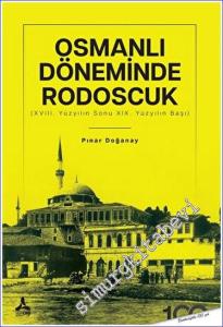 Osmanlı Döneminde Rodoscuk (XVIII. Yüzyılın Sonu XIX. Yüzyılın Başı) -        2023