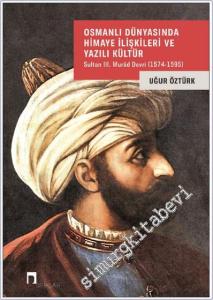 Osmanlı Dünyasında Himaye İlişkileri ve Yazılı Kültür -        2024