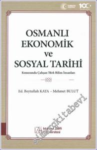 Osmanlı Ekonomik ve Sosyal Tarihi Konusunda Çalışan Türk Bilim İnsanları -        2024