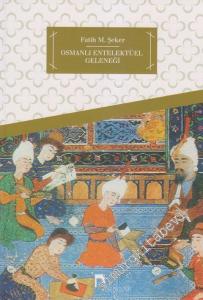 Osmanlı Entelektüel Geleneği -