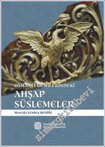 Osmanlı Gemilerindeki Ahşap Süslemeler -        2022