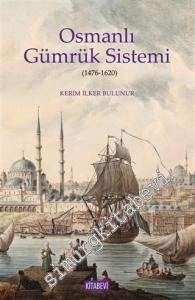 Osmanlı Gümrük Sistemi 1476 - 1620 -        2020