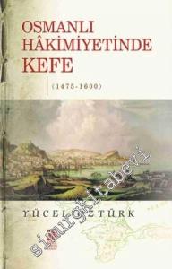 Osmanlı Hakimiyetinde Kefe (1475 - 1600) -