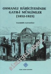 Osmanlı Hariciyesinde Gayr-i Müslimler: 1852-1925 -