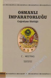 Osmanlı İmparatorluğu Coğrafyası Sözlüğü -