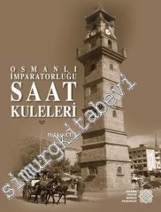 Osmanlı İmparatorluğu Saat Kuleleri -        2018
